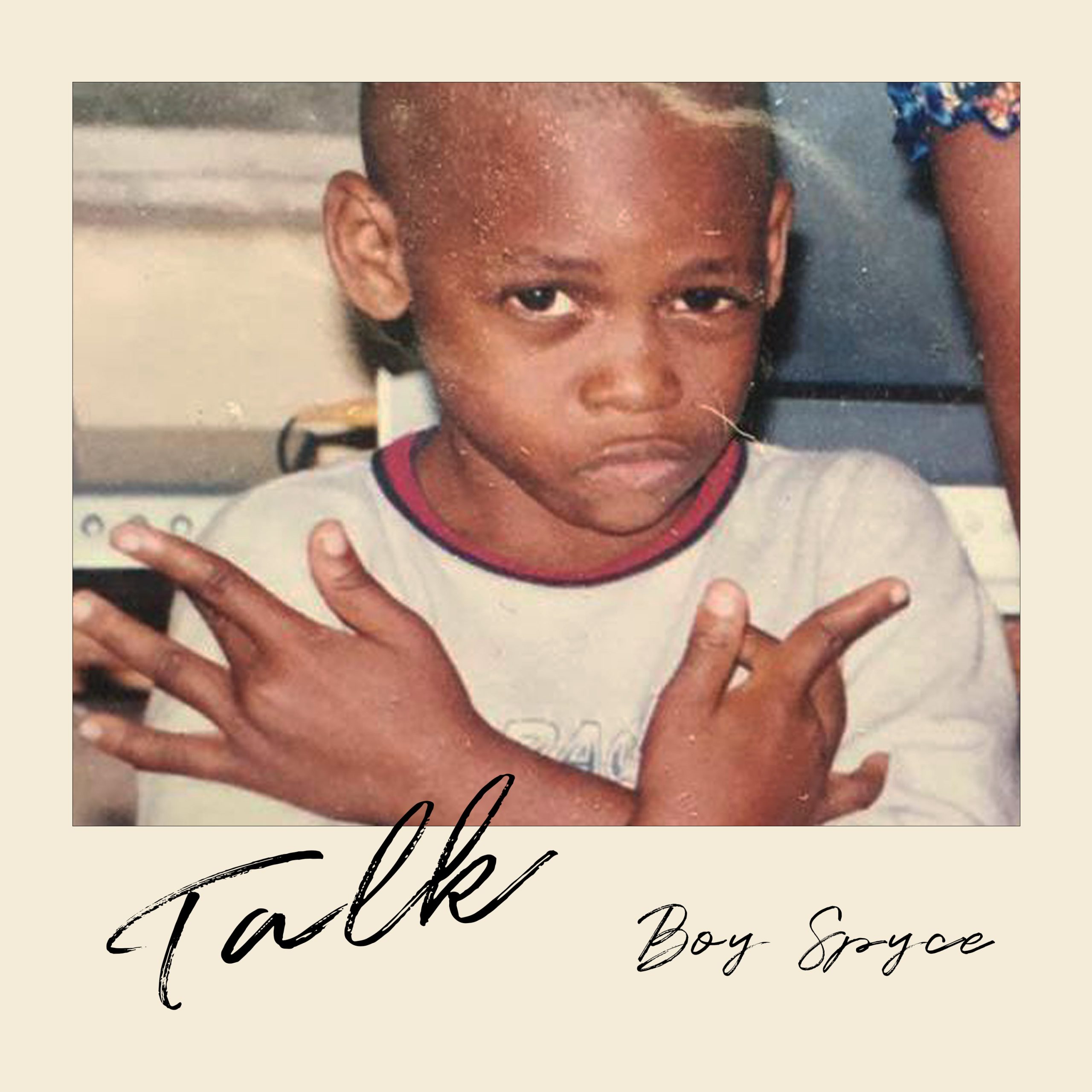 Boy Spyce Tells All on New Single “Talk” 