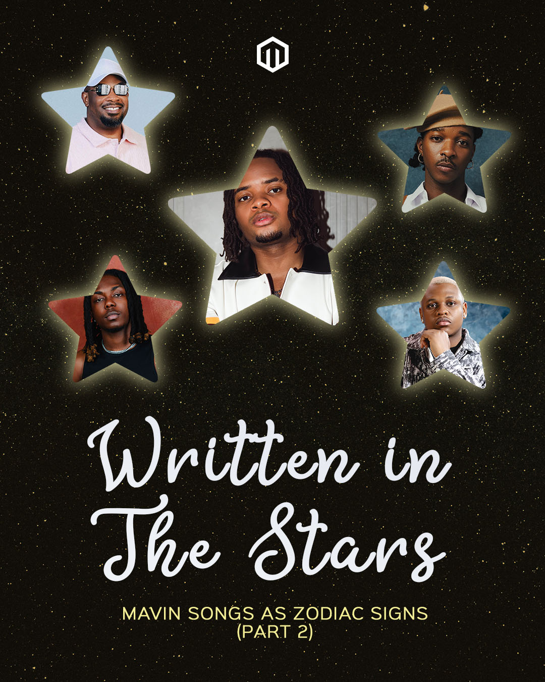 Written In the Stars: Mavin Songs as Zodiac Signs (Part 2)